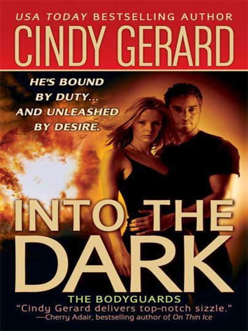 Title details for Into the Dark by Cindy Gerard - Available